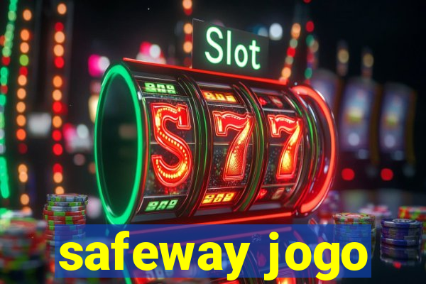 safeway jogo